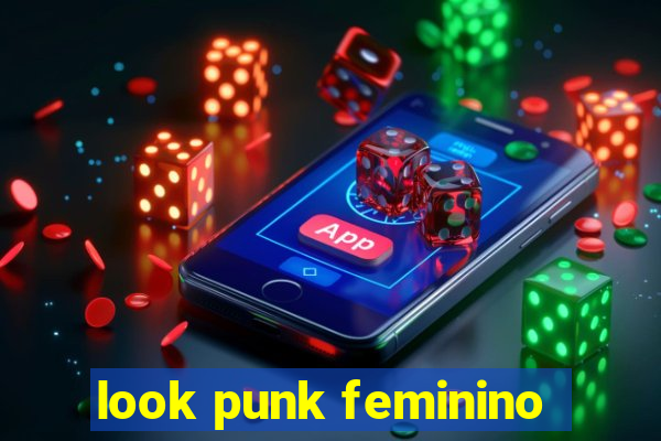 look punk feminino